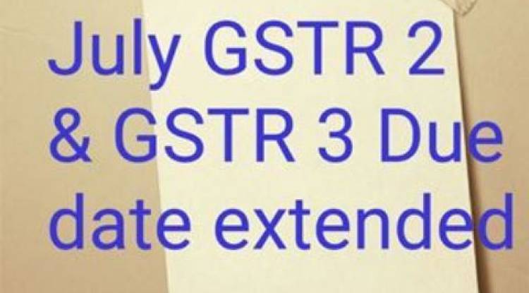 Revised due date for GSTR 2, GSTR 3 has been extended for July Month till 10th November, 2017: GST Council