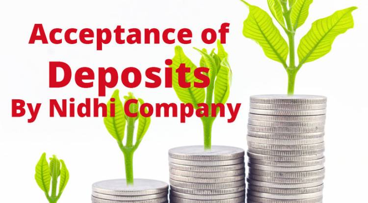 Acceptance of Deposits by Nidhi Company – Rule 11 & 13 of Nidhi Rules, 2014